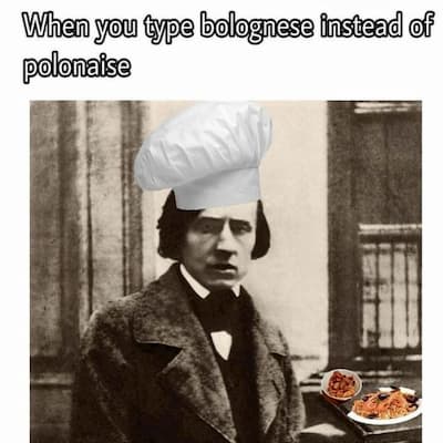 When You Type Bolognese Instead of Polonaise