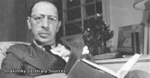 Stravinsky's literary sources