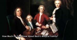 How much do you know about Bach's musical family