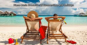 piano music evocative of summertime and holidays