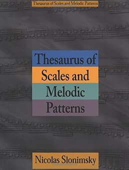 Nicolas Slonimsky: Thesaurus of Scales and Melodic Patterns