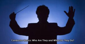music conductors basics - what do they actually do and how do they do it?