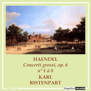 Old Music in New Bottles: Handel’s Concerto Grosso, Op. 6
