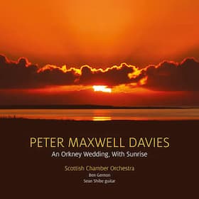 Maxwell Davies: Orkney Wedding with Sunrise