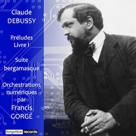Debussy's Suite Bergamasque and Preludes Book 1 transcribed by Francis Gorgé