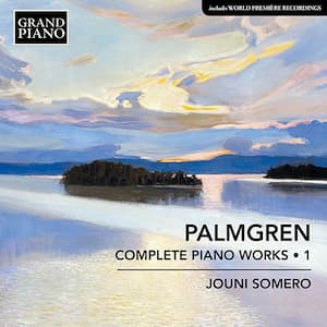 Song from a Forgotten Finnish Composer: Palmgren’s Aria