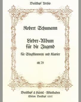 Robert Schumann: Album of Songs for the Young analysis