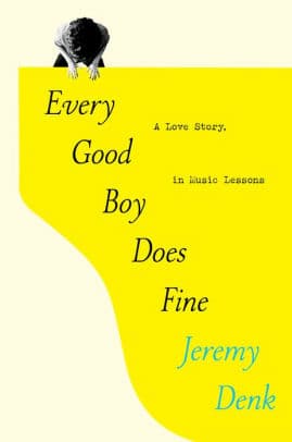 Jeremy Denk memoir - Every Good Boy Does Fine 