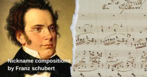 Schubert's nickname compositions