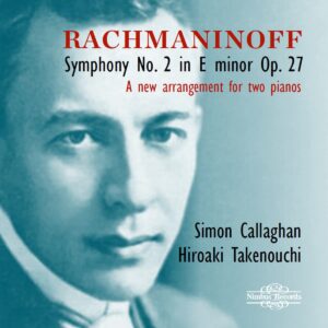 Simon Callaghan and Hiraoki Takenouchi's recording of Rachmaninoff: Symphony No. 2 (for four-hand piano)