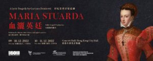 Donizetti's Maria Stuarda opera performance in Hong Kong
