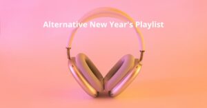 Alternative New Years Playlist