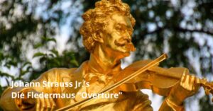 Johann Strauss II Fledermaus Overture