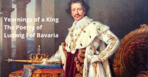 King Ludwig I of Bavaria and his works