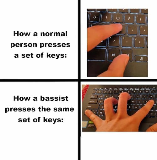 how a bassist presses the keyboard music joke