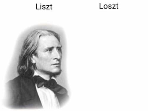 Composer names jokes: Liszt is Loszt