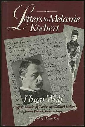 Book cover of Hugo Wolf: Letters to Melanie Köchert