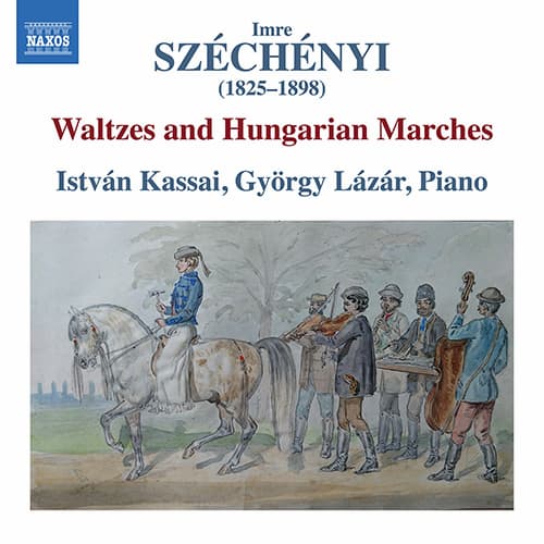 SZÉCHÉNYI, I.: Waltzes and Hungarian Marches (Kassai, Lázár) album cover