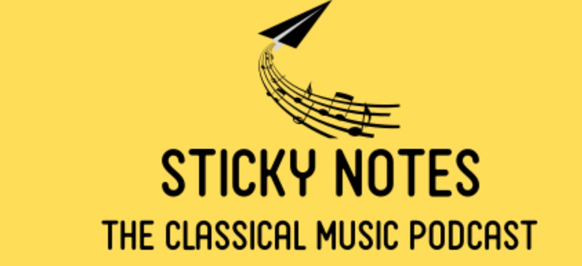 Sticky Notes classical music podcast