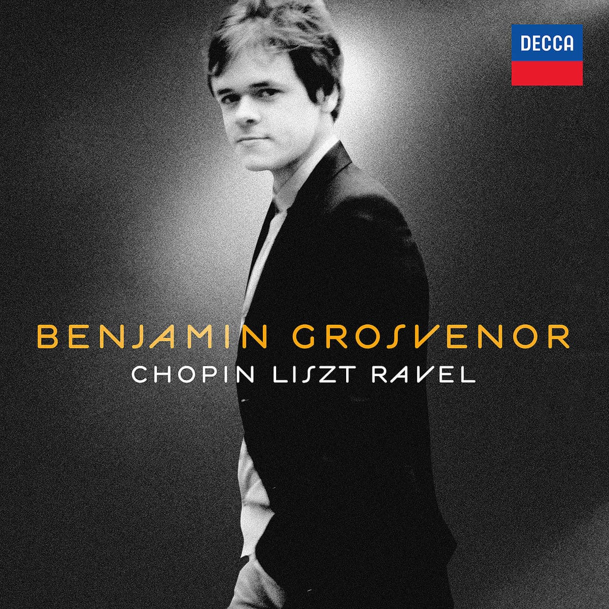 Benjamin Grosvenor: Chopin Liszt Ravel - Presto Music