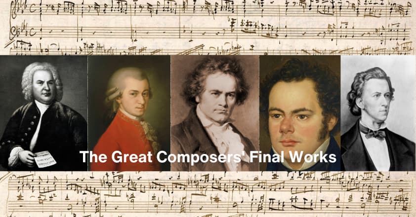 What are the real final works of Bach, Schubert, and Chopin?