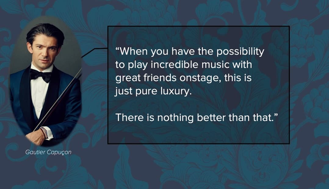 A quote from Gautier Capuçon