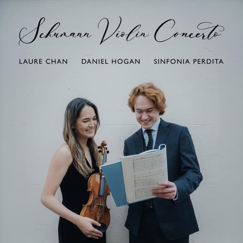 Schumann Violin Concerto recording Laure Chan, Daniel Hogan, Sinfonia Perdita