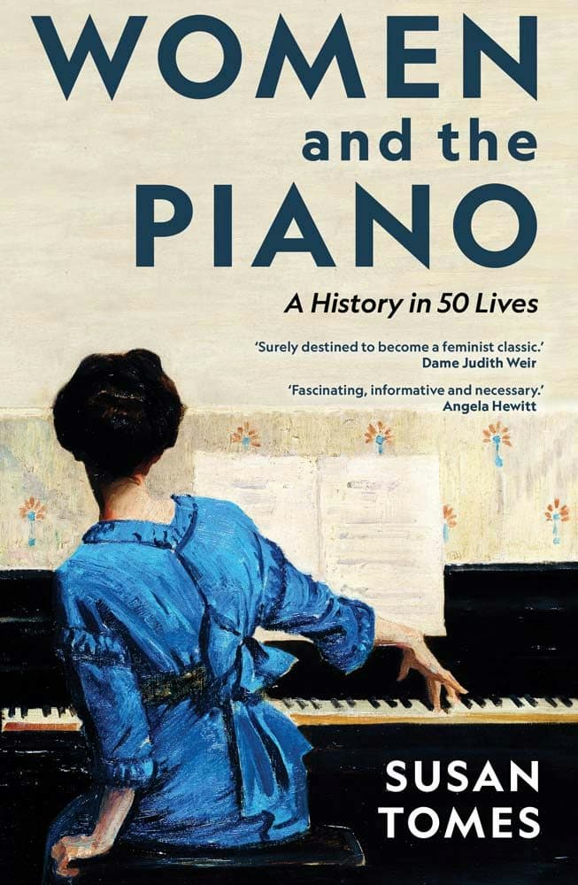 WOMEN AND THE PIANO: A History in 50 Lives by Susan Tomes book cover