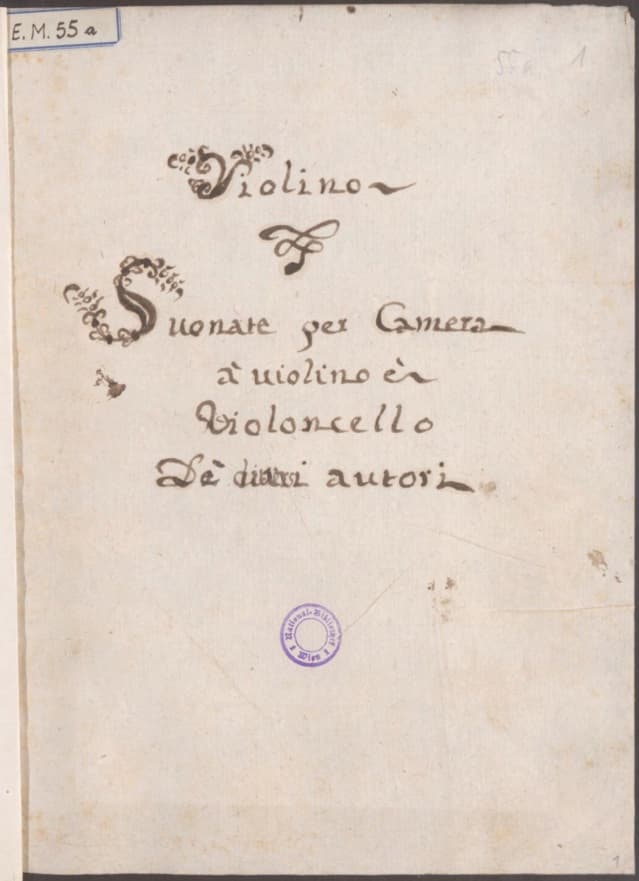 Suonate per Camera à viollino è Violoncello Dè diversi authori, MS. E.M. 55a (Austrian Nation Library)