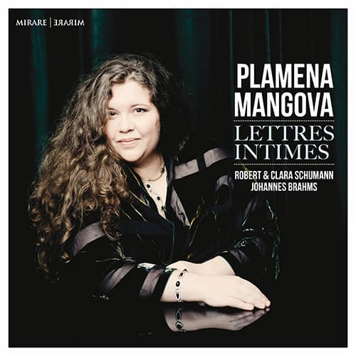 Piano Recital: Mangova, Plamena - BRAHMS, J. / SCHUMANN, C. / SCHUMANN, R. (Lettres intimes)
