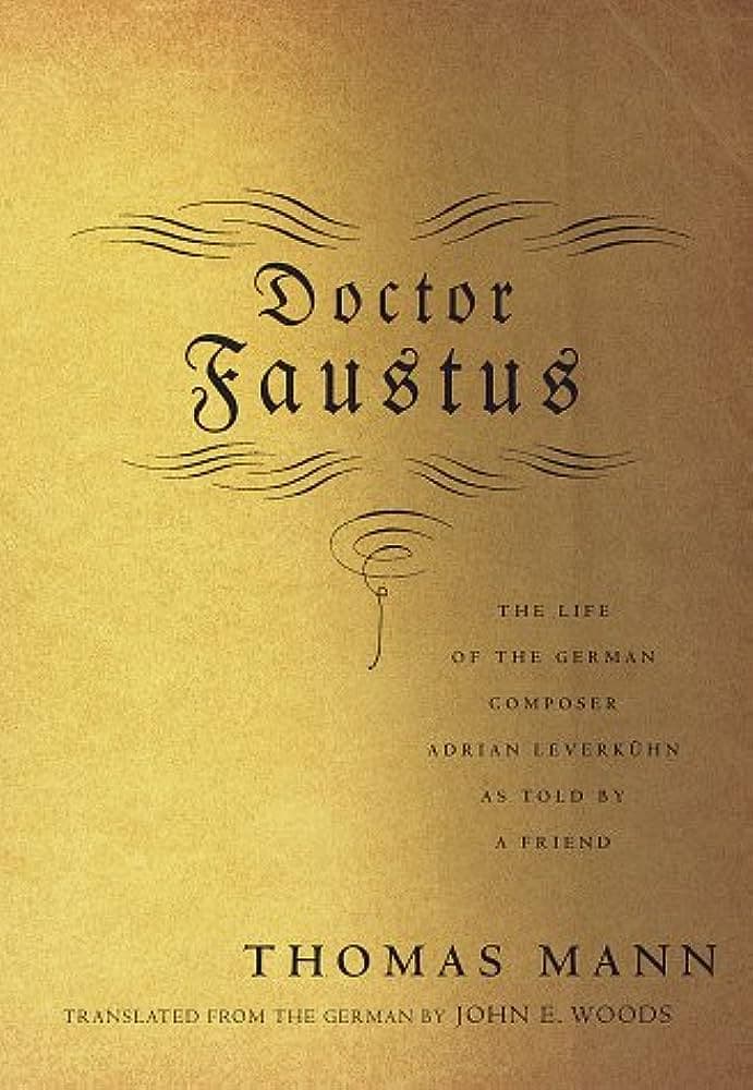 Doktor Faustus, by Thomas Mann