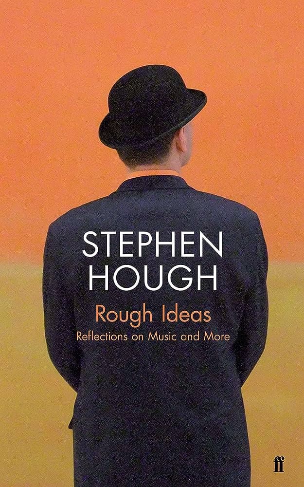 Rough Ideas, by Stephen Hough