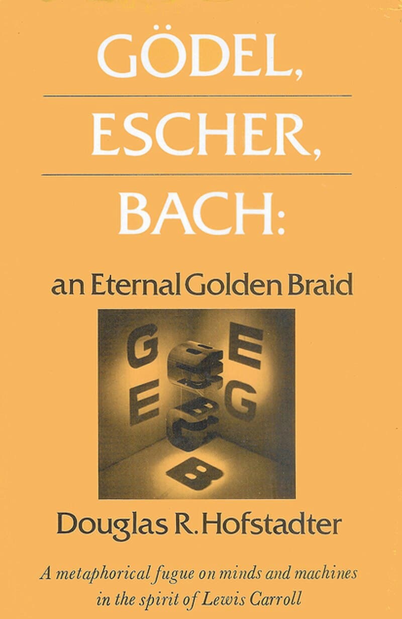 Hofstadter: Gödel, Escher, Bach: An Eternal Golden Braid (photo by Douglas Hofstadter)