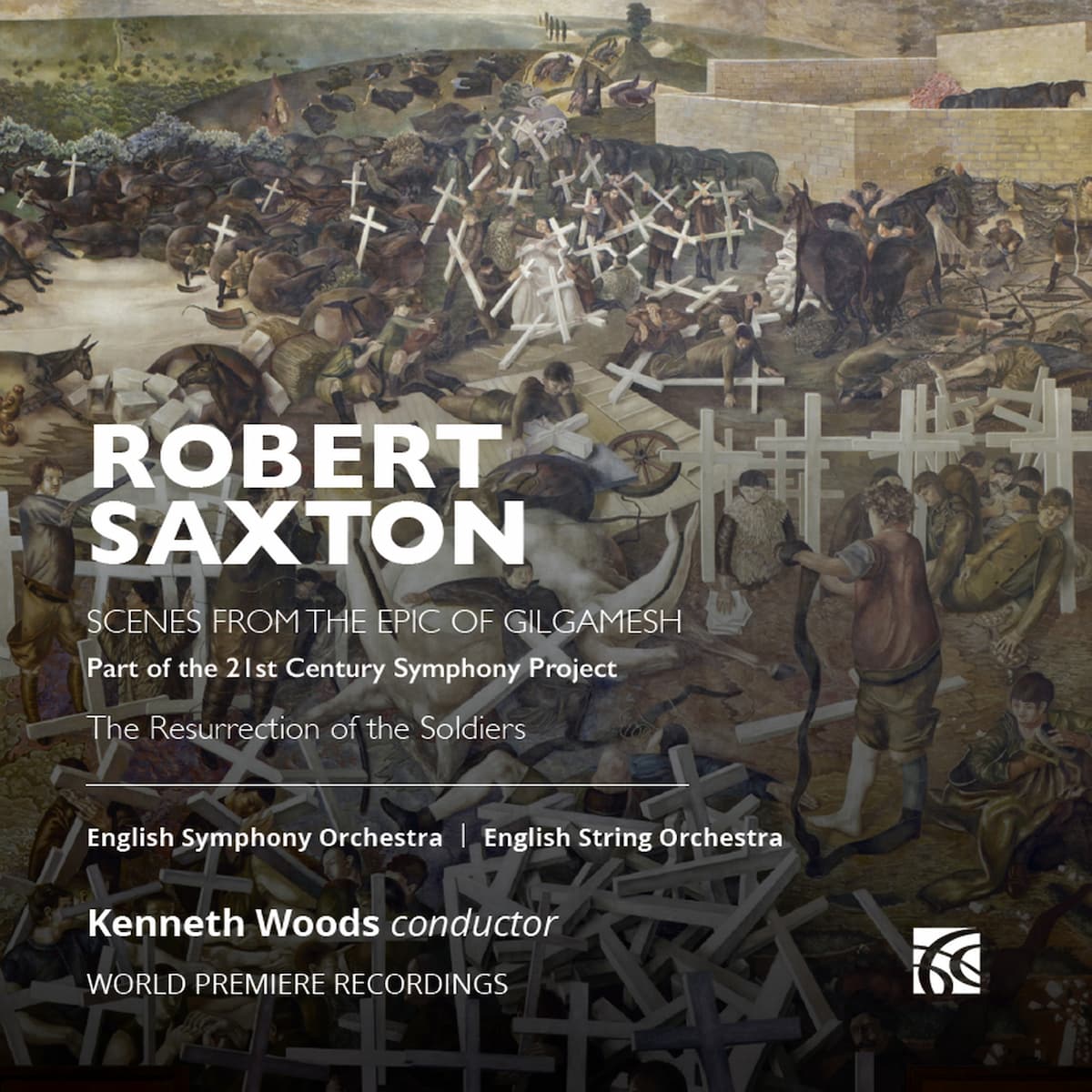 Robert Saxton: Scenes from The Epic of Gilgamesh & The Resurrection of the Soldiers