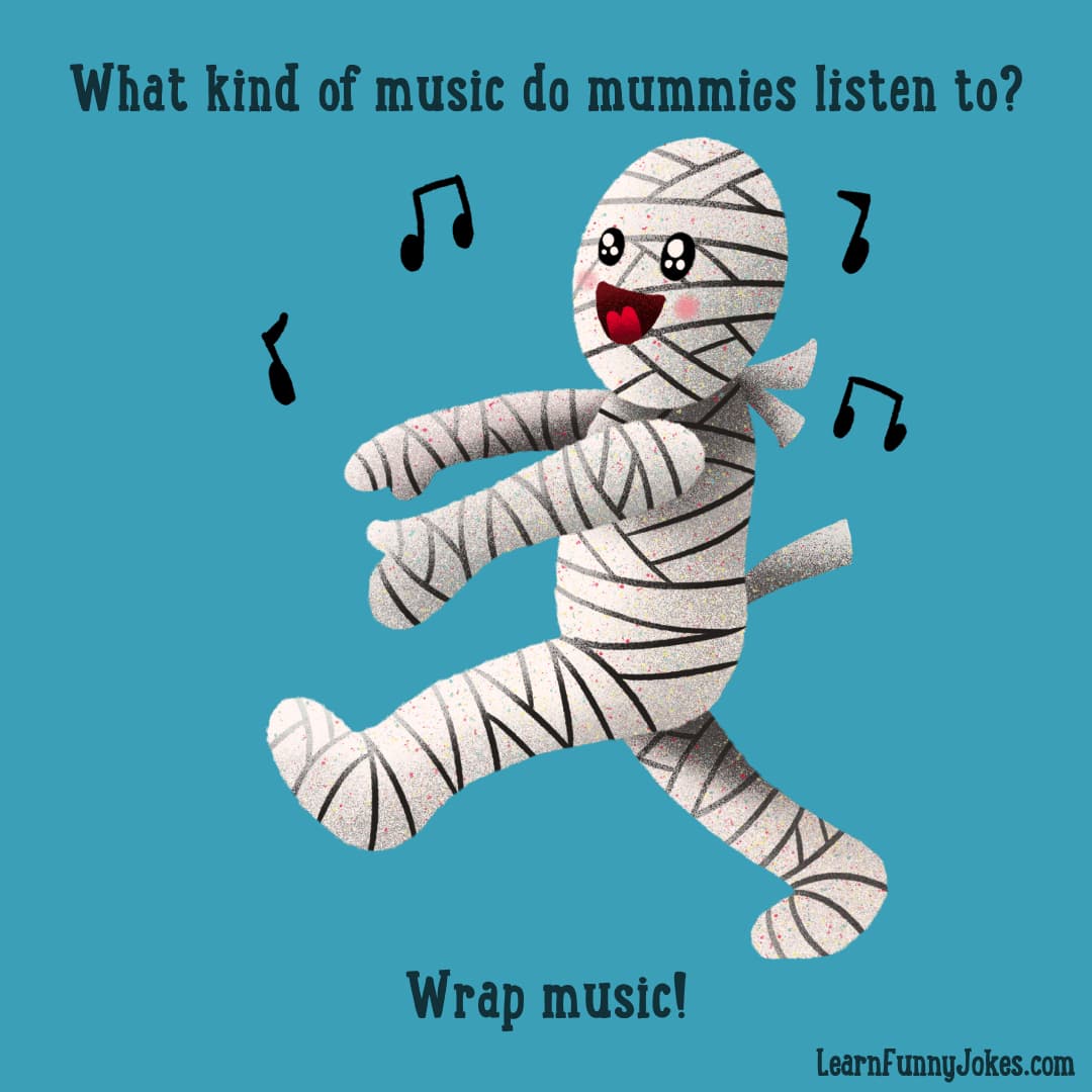 What Kind of Music Do Mummies Listen to?