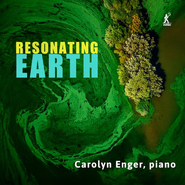 Resonating Earth piano album by Carolyn Enger