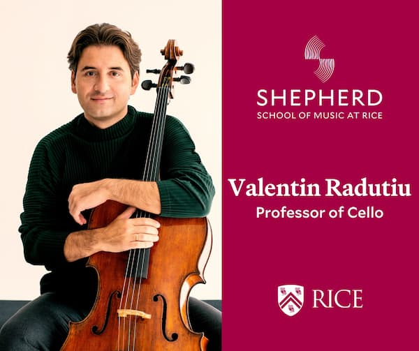 Do You Know the Brilliant Cellist Radutui Just Hired by Shepherd School of Music, Rice University?