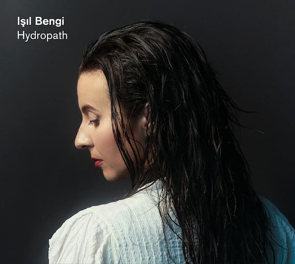 Işıl Bengi 'Hydropath' album cover