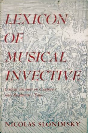Nicolas Slonimsky: Lexicon of Musical Invective book cover