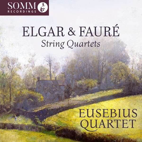 Paired in E minor: Elgar’s and Fauré’s String Quartets