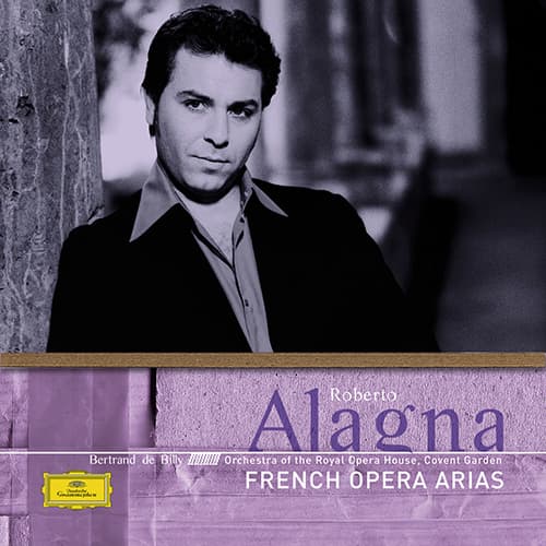 Opera Arias (Tenor): Alagna, Roberto - SAINT-SAËNS, C. / HALÉVY, J. / MÉHUL, E.-N. / BRUNEAU, A. (French Opera Arias) album cover