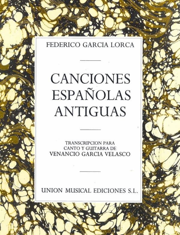 Federico García Lorca: Canciones españolas antiguas