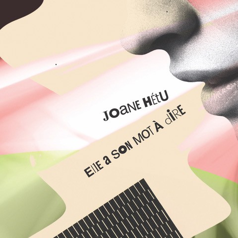 Joane Hétu’s <em>Elle a son mot à dire</em>: A Conversation in Sound and Freedom