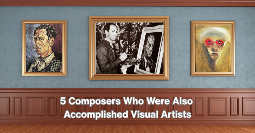 5 Classical Composers Who Were Also Visual Artists