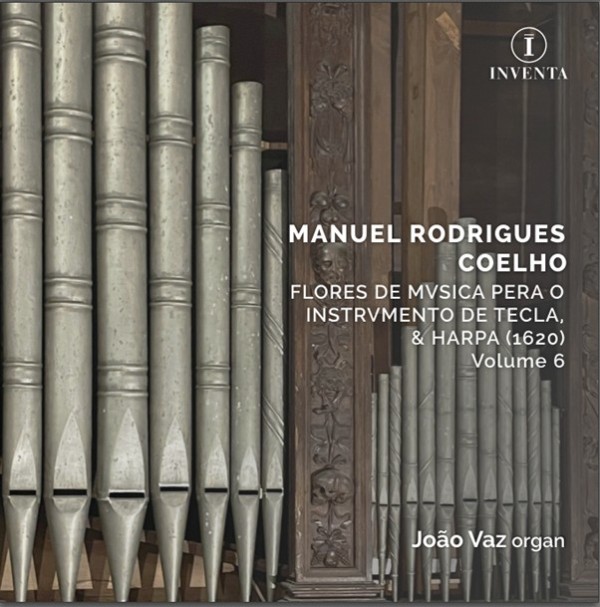 Manuel Rodrigues Coelho: Flores de Musica pera o Instrumento de Tecla, & Harpa (1620), Volume 6
