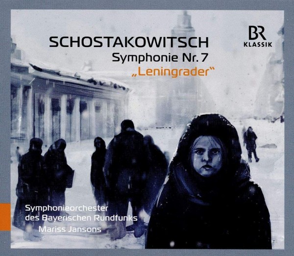 SHOSTAKOVICH, D.: Symphony No. 7, "Leningrad" (Bavarian Radio Symphony, Jansons)