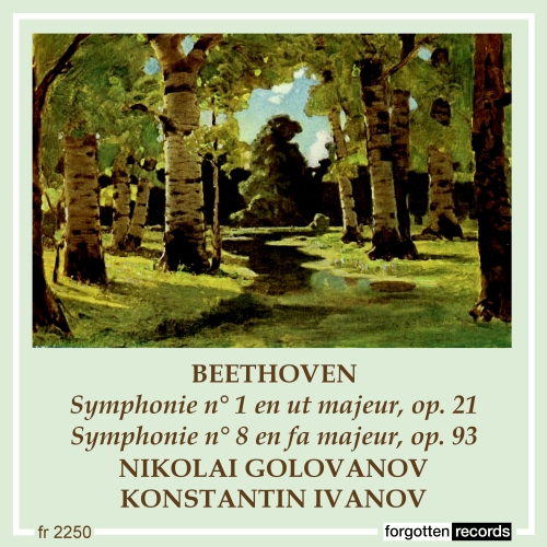 Beethoven-Symphonies n° 1 et 8-Nikolai Golovanov-Konstantin Ivanov