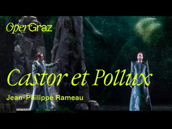 Rameau's Castor et Pollux, Oper Graz