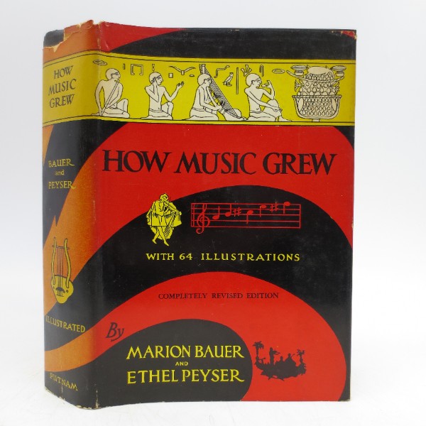 How Music Grew by Marion Bauer/ Ethel Peyser