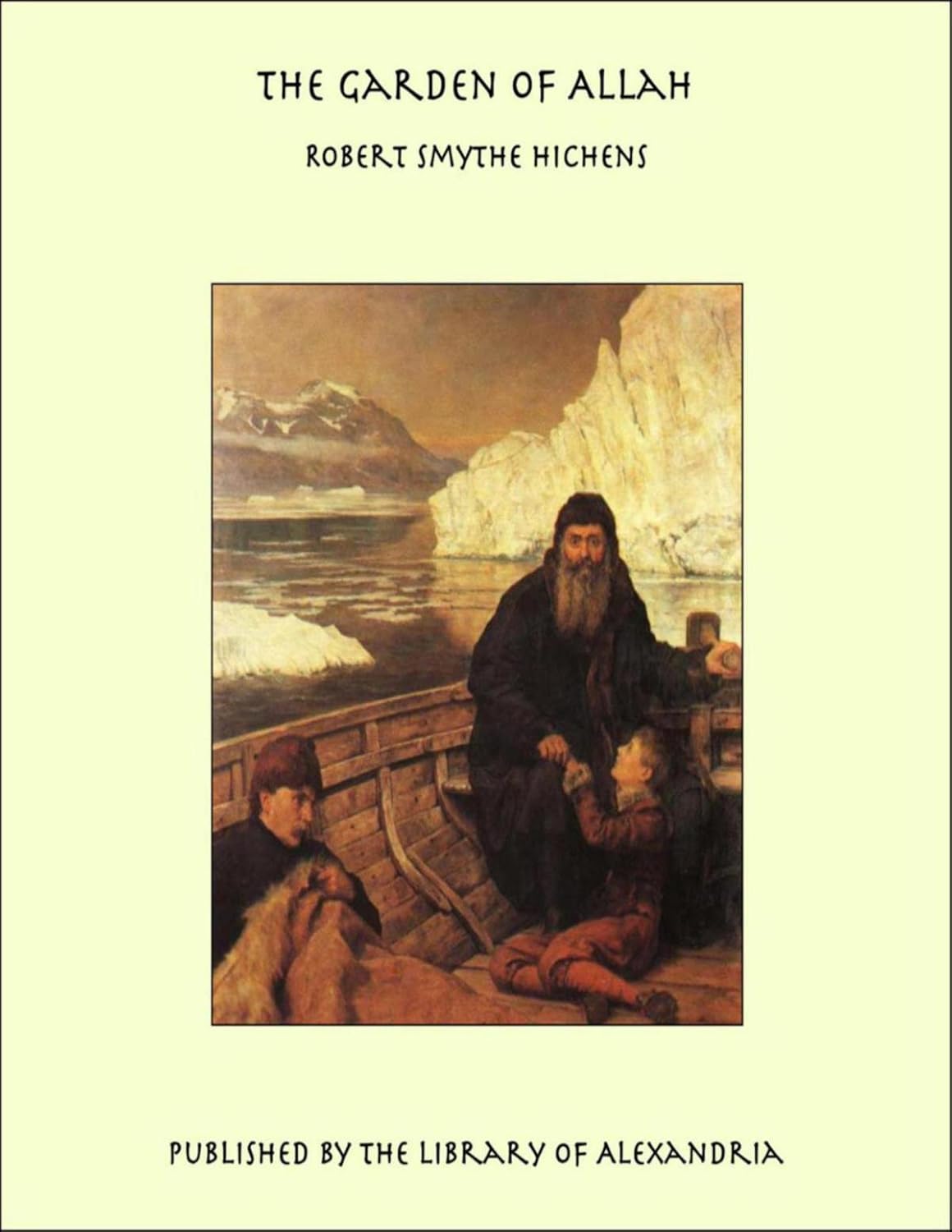 The Garden of Allah by Robert Smythe Hichens